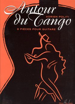 Politi, Adrien: Autour du tango (guitar)