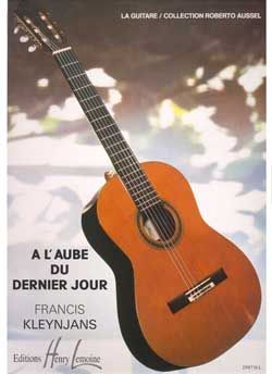 Kleynjans, Francis: A l'Aube du dernier Jour (guitar)