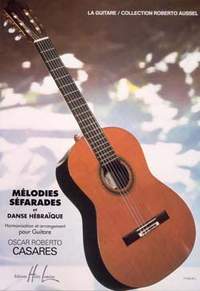 Casares, Oscar-Roberto: Melodies Sefarades (guitar)