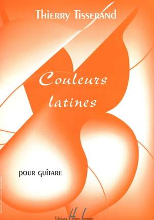 Tisserand, Thierry: Couleurs latines (guitar)