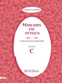 Sebok, Ferenc: Miroirs de styles Recueil C (vln duet)