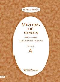 Sebok, Ferenc: Miroirs de styles Recueil A (vln duet)