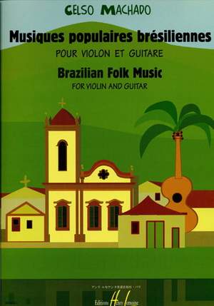 Machado, Celso: Musique populaire bresilienne (vln/gtr)