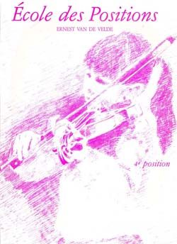 Van De Velde, Ernest: Ecole des positions 4eme (violin)