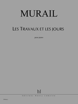 Murail, Tristan: Les Travaux et les jours (piano)