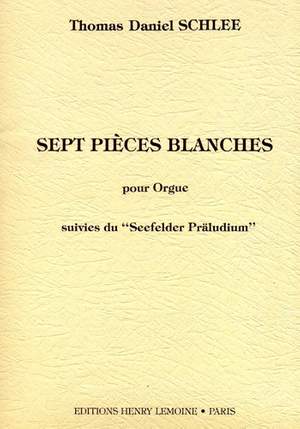 Schlee, Thomas Daniel: Seefelder praludium / 7 Pieces blanches