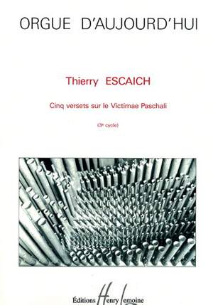 Escaich, Thierry: 5 Versets sur le Victimae Pachali (organ