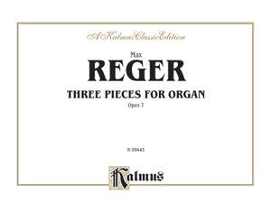Max Reger: Three Pieces for Organ, Op. 7