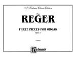 Max Reger: Three Pieces for Organ, Op. 7 Product Image