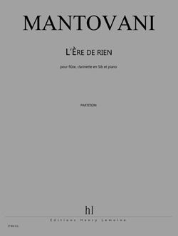 Mantovani, Bruno: L'ere de rien (flute, clarinet & piano)
