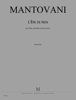 Mantovani, Bruno: L'ere de rien (flute, clarinet & piano)