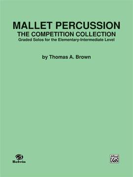 Thomas A. Brown: Mallet Percussion: The Competition Collection