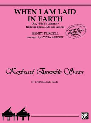 Henry Purcell: When I Am Laid in Earth (Air, "Dido's Lament" from the opera Dido and Aeneas)