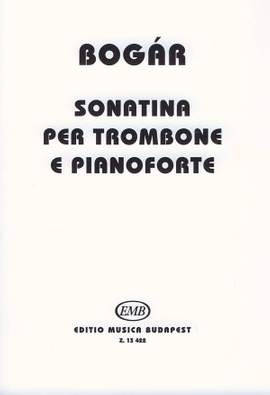 Bogar, Istvan: Sonatina (trombone and piano)