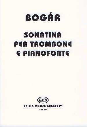 Bogar, Istvan: Sonatina (trombone and piano)