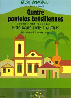 Machado, Celso: 4 Ponteios Bresiliennes (2 guitars)