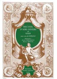 Lully, Jean-Baptiste: Recueil d'airs divers (soprano & piano)