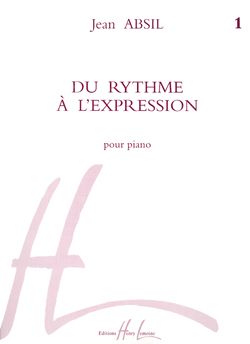 Absil, Jean: Du Rythme a l'expression Vol.1 (piano)