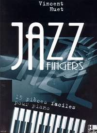 Huet, Vincent: Jazz Fingers (piano)