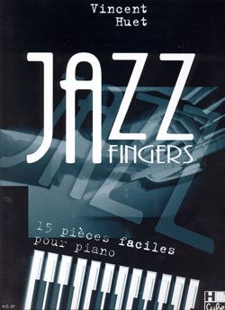 Huet, Vincent: Jazz Fingers (piano)