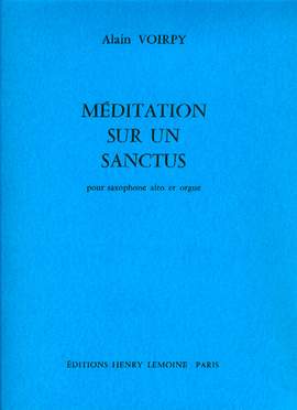 Voirpy, Alain: Meditation sur un Sanctus (sax & organ)