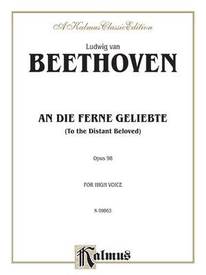 Ludwig Van Beethoven: An Die Ferne Geliebte (To the Distant Beloved), Op. 98