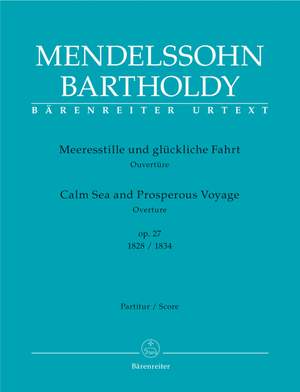 Mendelssohn, F: Calm Sea and Prosperous Voyage. Overture Op.27 (1828/1834) (Urtext)