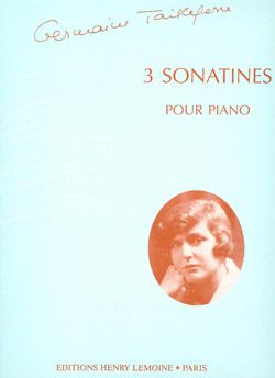 Tailleferre, Germaine: 3 Sonatines (piano)