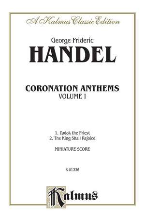 George Frideric Handel: Coronation Anthems: 1. Zadok, The Priest 2.The King Shall Rejoice