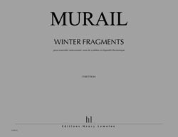 Murail, Tristan: Winter fragments