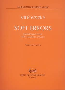 Vidovszky, Laszlo: Soft Errors (chamber ensemble)