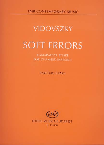 Vidovszky, Laszlo: Soft Errors (chamber ensemble)