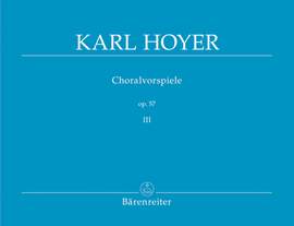 Hoyer, K: Chorale Preludes, Op.57, Vol. 3