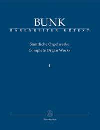 Bunk, G: Organ Works Vol.1, Op.4a - Op.16 (Urtext)