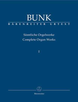 Bunk, G: Organ Works Vol.1, Op.4a - Op.16 (Urtext)