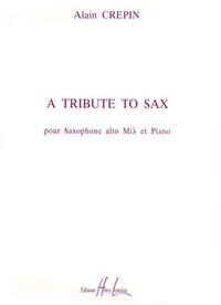 Crepin, Alain: Tribute to Sax, A (Eb sax and piano)