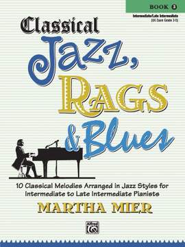 Martha Mier: Classical Jazz, Rags & Blues, Book 3