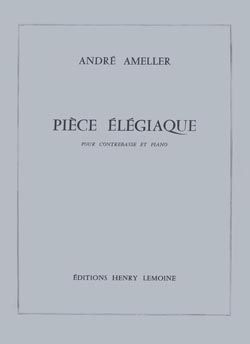 Ameller, Andre: Piece elegiaque (double bass and piano)