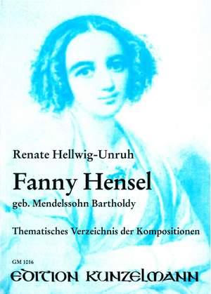 Fanny Hensel, geb. Mendelssohn Bartholdy. Thematisches Verzeichnis der Kompositionen.
