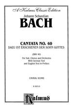 Johann Sebastian Bach: Cantata No. 40 -- Dazu ist erschienen der Sohn Gottes Product Image