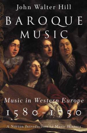 Hill, John Walter: Baroque Music 1580-1750