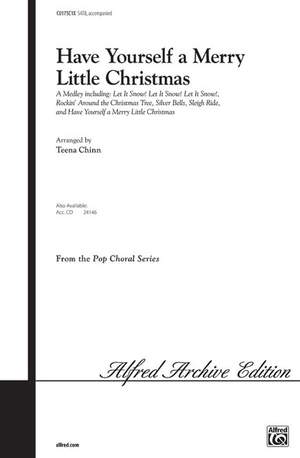 Have Yourself a Merry Little Christmas (A Medley) SATB