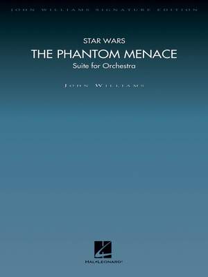 John Williams: Star Wars Episode I: The Phantom Menace (Suite for Orchestra)