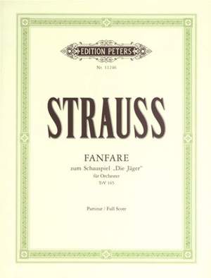 Strauss, R: Fanfare zum Schauspiel "Die Jäger" (August Wilhelm Iffland) TrV 165