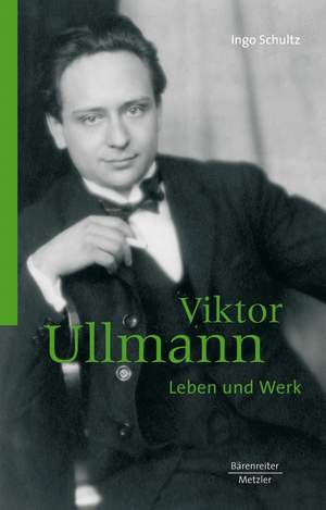 Schultz I: Viktor Ullmann - Leben und Werk (G). 