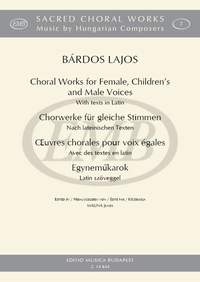 Bardos, Lajos: Choral Works
