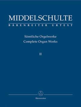 Middelschulte, W: Organ Works, Vol.2 (complete) (Urtext) Concerto / Canon Fantasie on BACH / Fugue / Perpeetuum mobile