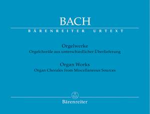 Bach, JS: Organ Works Vol.10: Organ Chorales from Miscellaneous Sources (Urtext)