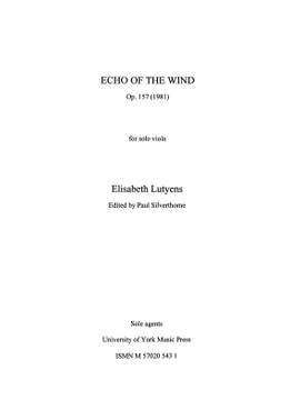 Elisabeth Lutyens: Echo Of The Wind Op.157