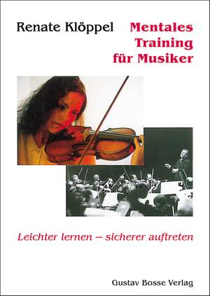 Kloppel, Renate: Mentales Training fur Musiker